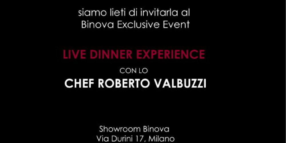 Live Dinner Experience con lo Chef Roberto Valbuzzi